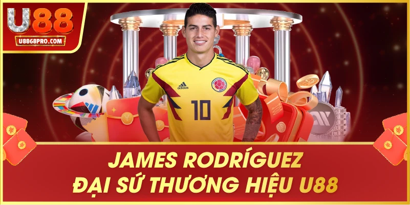 James Rodríguez đại sứ thương hiệu U88